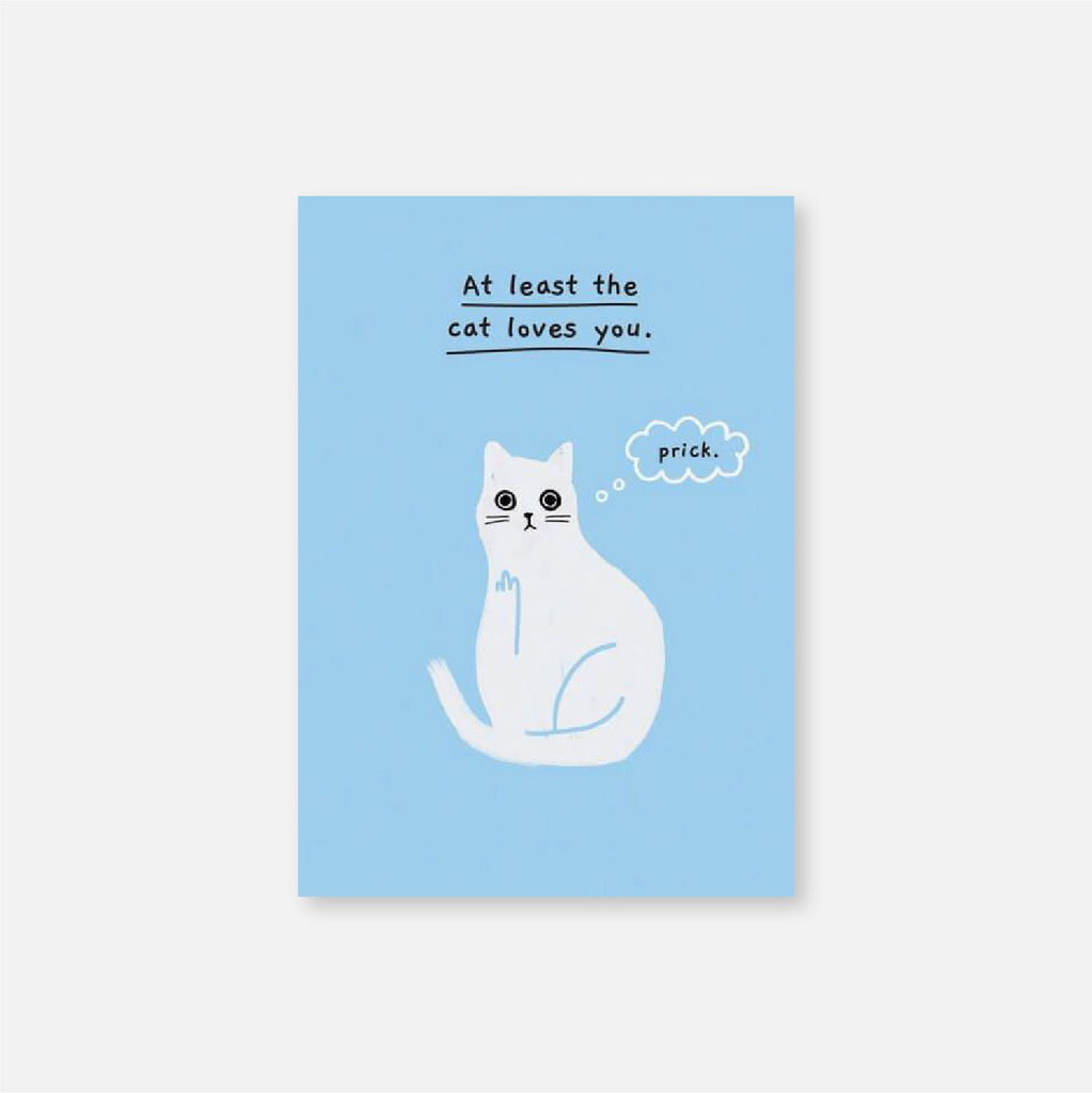 Cat Greeting Card - At Least the Cat Loves You - Vevoke